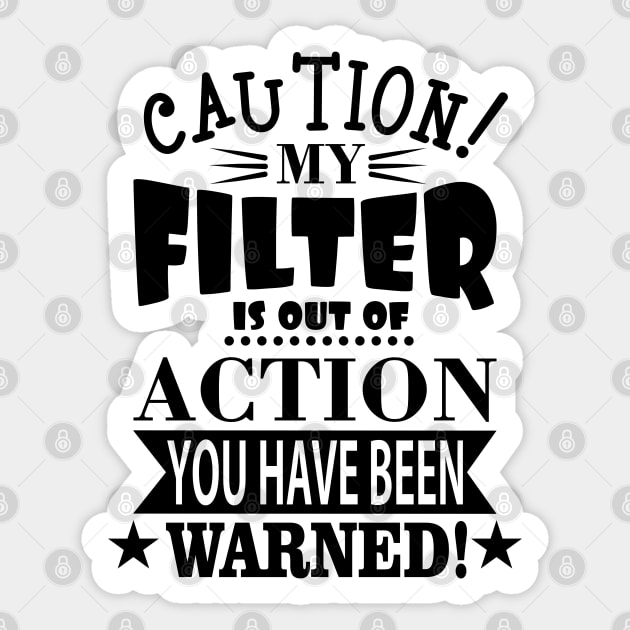 My Filter Is Out Of Action Sticker by Dojaja